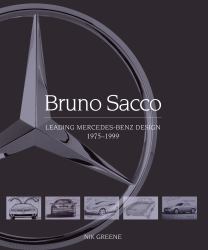 Bruno Sacco : Leading Mercedes-Benz Design 1975-1999