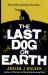 The Last Dog on Earth