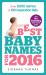 Best Baby Names For 2016 : Over 8,000 Names and 100 Inspiration Lists