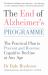 The End of Alzheimer's Programme : The Practical Plan to Prevent and Reverse Cognitive Decline at Any Age