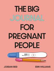 The Big Journal for Pregnant People