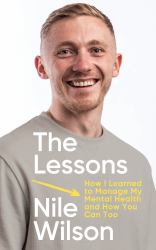 The Lessons : How I Learnt to Manage My Mental Health and How You Can Too