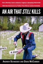 An Air That Still Kills : How a Montana Town's Asbestos Tragedy Is Spreading Nationwide