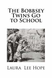 The Bobbsey Twins Go to School