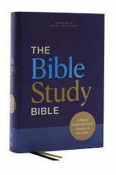 NKJV , the Bible Study Bible, Hardcover, Comfort Print : A Study Guide for Every Chapter of the Bible