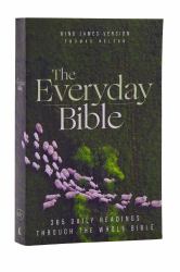 The Everyday Bible : 365 Daily Readings Through the Whole Bible