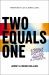 Two Equals One : A Marriage Equation for Love, Laughter, and Longevity