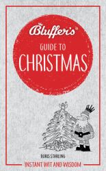 Bluffer's Guide to Christmas : Instant Wit and Wisdom