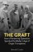 The Graft : How a Pioneering Operation Sparked the Modern Age of Organ Transplants