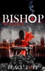 Bishop : Toy Soldiers