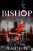 Bishop : Toy Soldiers