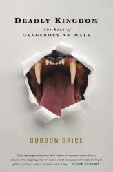 Deadly Kingdom : The Book of Dangerous Animals