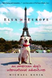 Ella in Europe : An American Dog's International Adventures