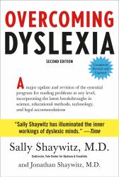 Overcoming Dyslexia : Second Edition, Completely Revised and Updated