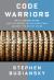 Code Warriors : NSA's Code Breakers and the Secret Intelligence War Against the Soviet Union