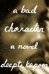 A Bad Character : A Novel