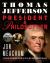 Thomas Jefferson: President and Philosopher