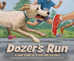 Dozer's Run : A True Story of a Dog and His Race