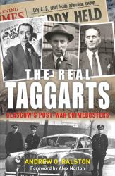 The Real Taggarts : Glasgow's Greatest Crimebusters