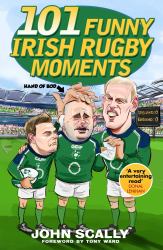 101 Funny Irish Rugby Moments