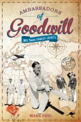 Ambassadors of Goodwill : MCC Tours 1946/47-1970/71