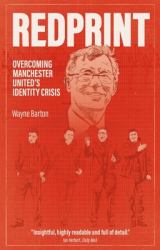 Redprint : Overcoming Manchester United's Identity Crisis