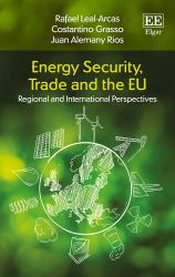 Energy Security, Trade and the EU : Regional and International Perspectives