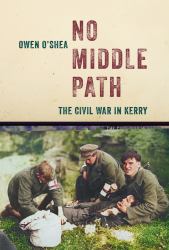 No Middle Path : The Civil War in Kerry