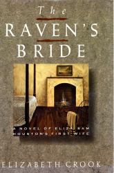 The Raven's Bride : A Novel of Eliza, Sam Houston's First Wife