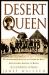 Desert Queen : The Extraordinary Life of Gertrude Bell: Adventurer, Adviser to Kings, Ally of Lawrence of Arabia