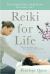 Reiki for Life : The Complete Guide to Reiki Practice for Levels 1, 2 and 3