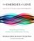 Energies of Love : Using Energy Medicine to Keep Your Relationship Thriving