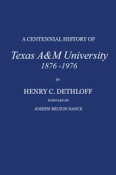 A Centennial History of Texas a&M University, 1876-1976