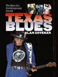 Texas Blues : The Rise of a Contemporary Sound