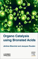 Organo Catalysis Using Bronsted Acids