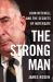 The Strong Man : John Mitchell and the Secrets of Watergate