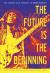 The Future Is the Beginning : The Words and Wisdom of Bob Marley