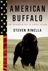 American Buffalo : In Search of a Lost Icon