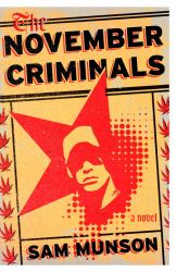 The November Criminals : A Novel