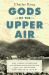 Gods of the Upper Air : How a Circle of Renegade Anthropologists Reinvented Race, Sex, and Gender in the Twentieth Century