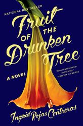 Fruit of the Drunken Tree : A Novel