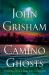 Camino Ghosts - Limited Edition : A Novel