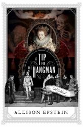 A Tip for the Hangman : A Novel