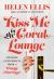 Kiss Me in the Coral Lounge : Intimate Confessions from a Happy Marriage