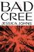 Bad Cree : A Novel