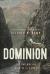 Dominion : The Railway and the Rise of Canada