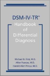 DSM-IV-TR® Handbook of Differential Diagnosis