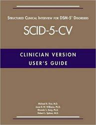 SCID-5-CV : Structured Clinical Interview for DSM-5 Disorders