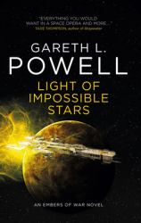 Light of Impossible Stars: an Embers of War Novel