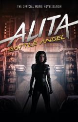 Alita: Battle Angel - the Official Movie Novelization